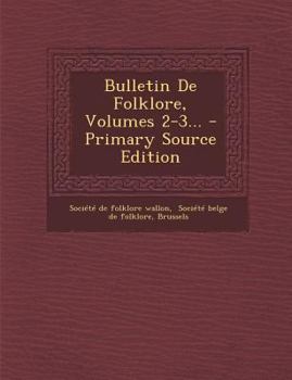 Paperback Bulletin De Folklore, Volumes 2-3... [French] Book