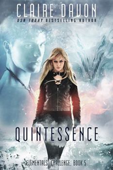 Paperback Quintessence: Elementals' Challenge, Book 5 Book
