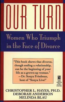 Paperback Our Turn: Women Who Triumph in the Face of Divorce (Original) Book