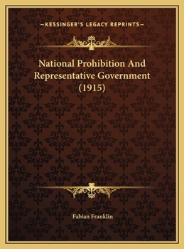 National Prohibition And Representative Government