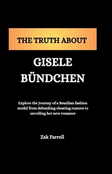 Paperback The Truth about Gisele Bündchen Book