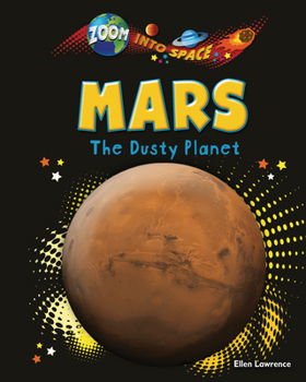 Mars: The Dusty Planet - Book  of the Zoom Into Space