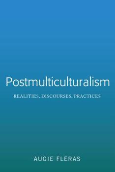 Hardcover Postmulticulturalism: Realities, Discourses, Practices Book