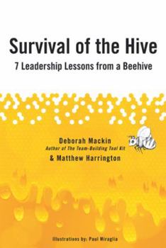 Hardcover Survival of the Hive: 7 Leadership Lessons from a Beehive Book