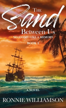 Hardcover The Sand Between Us: No Enemy Like a Memory Book