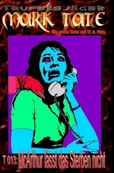Paperback T 013: McArthur lässt das Sterben nicht [German] Book