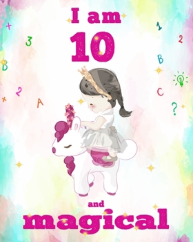 unicorn magical diary scholastic - unicorn journal i am 10 and magical: Notebook for Kids, coloring & Activity Book... 18 Adorable unicorn Designs, ... girls/ 10 Year Old Birthday Gift for Girls!