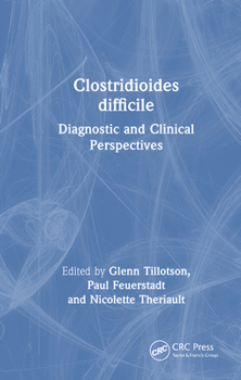 Hardcover Clostridioides Difficile: Diagnostic and Clinical Perspectives Book