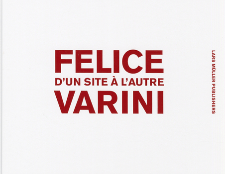 Hardcover Felice Varni: D'Un Site a l'Autre Book