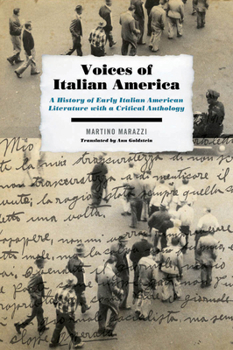 Paperback Voices of Italian America: A History of Early Italian American Literature with a Critical Anthology Book