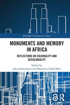 Paperback Monuments and Memory in Africa: Reflections on Coloniality and Decoloniality Book