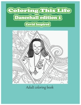 Paperback Coloring This Life - Dancehall Edition Book