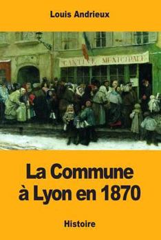 Paperback La Commune à Lyon en 1870 [French] Book