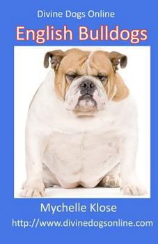Paperback Divine Dogs Online: English Bulldogs Book