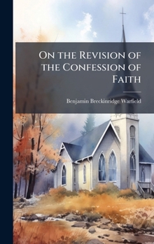 On the Revision of the Confession of Faith