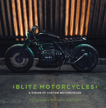 Hardcover Blitz Motorcycles: A Vision of Custom Motorcycles Book