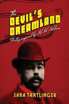 Paperback The Devil's Dreamland: Poetry Inspired by H.H. Holmes Book