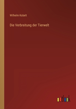 Paperback Die Verbreitung der Tierwelt [German] Book