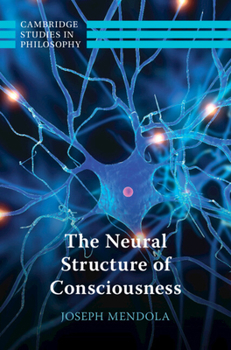 Hardcover The Neural Structure of Consciousness Book