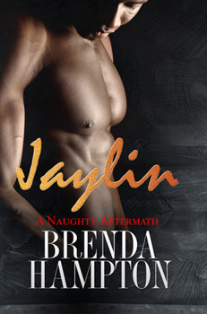 Paperback Jaylin: A Naughty Aftermath: Naughty Series Book