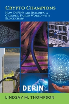 Paperback Crypto Champions: How DePINs are Building a Greener, Fairer World with Blockchain Book