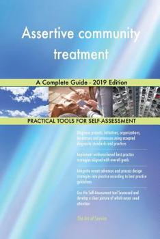 Paperback Assertive community treatment A Complete Guide - 2019 Edition Book