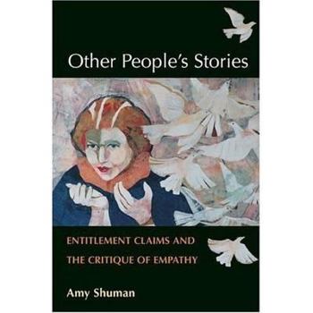 Paperback Other People's Stories: Entitlement Claims and the Critique of Empathy Book