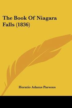 Paperback The Book Of Niagara Falls (1836) Book
