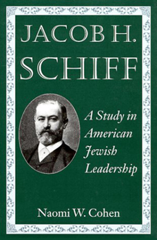 Hardcover Jacob H. Schiff: A Study in American Jewish Leadership Book