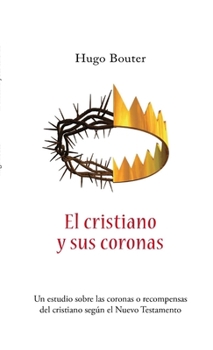Paperback El cristiano y sus coronas [Spanish] Book