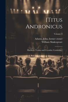 Paperback [Titus Andronicus; Macbeth; Troilus and Cressida; Cymbeline]; Volume 8 Book