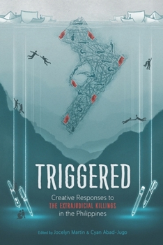 Paperback Triggered: Creative Responses to the Extrajudicial Killings in the Philippines Book