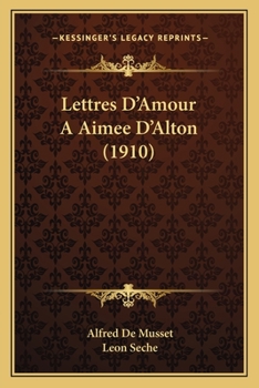 Paperback Lettres D'Amour A Aimee D'Alton (1910) [French] Book