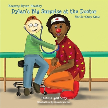 Paperback Dylan's Big Surprise at the Doctor: Not-So-Scary Shots Book