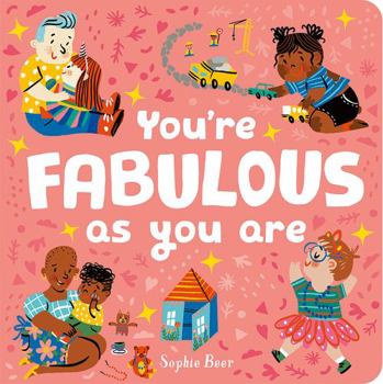 Board book You're Fabulous As You Are (It's Cool to be Kind) Book