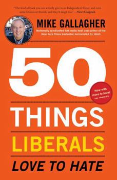 Paperback 50 Things Liberals Love to Hate Book