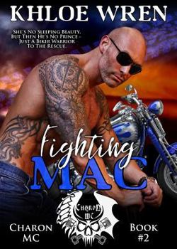 Fighting Mac - Book #2 of the Charon MC