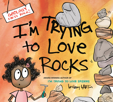 Hardcover I'm Trying to Love Rocks Book