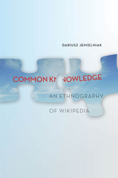 Hardcover Common Knowledge?: An Ethnography of Wikipedia Book