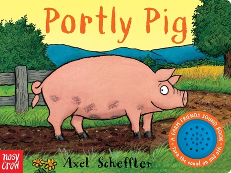 Board book Portly Pig: A Farm Friends Sound Book