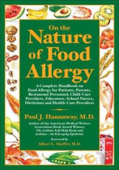 Paperback On the Nature of Food Allergy: A Complete Handbook on Food Allergy for Patients, Parents, Restaurant Personnel, Child-Care Providers, Educators, Scho Book