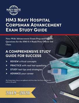 Paperback HM3 Navy Hospital Corpsman Advancement Exam Study Guide: Navy Wide Advancement Exam Prep and Practice Questions for the HM3 E-4 Rank Petty Officer 3rd Book