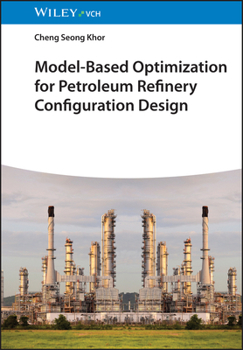 Hardcover Model-Based Optimization for Petroleum Refinery Configuration Design Book