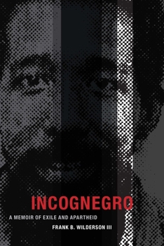 Paperback Incognegro: A Memoir of Exile and Apartheid Book