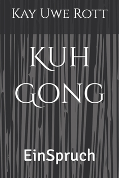 Paperback Kuh Gong: EinSpruch [German] Book