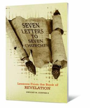 Paperback Seven Letters to Seven Churches: Lessons from the Book of Revelation Book