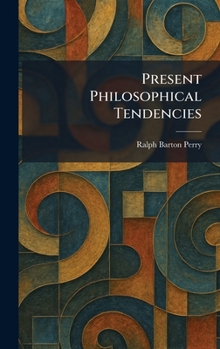 Present Philosophical Tendencies