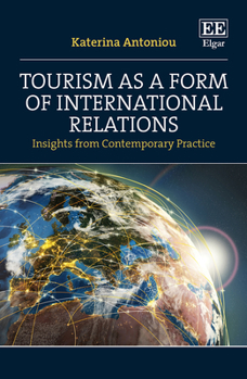 Hardcover Tourism as a Form of International Relations: Insights from Contemporary Practice Book