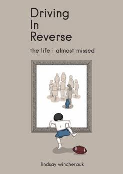 Paperback Driving in Reverse - The Life I Almost Missed Book