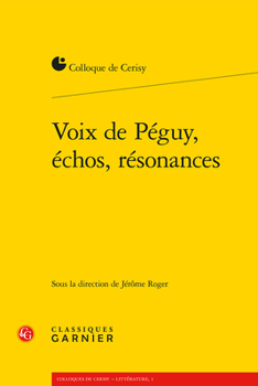 Paperback Voix de Peguy, Echos, Resonances [French] Book